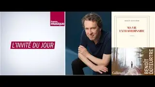 Benoît Duteurtre est L'invité du jour à La Matinale de France Musique pour  «Ma vie extraordinaire»