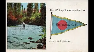 50 Old Pictures of Shelburne Nova Scotia Canada [ Episode # 66 ]