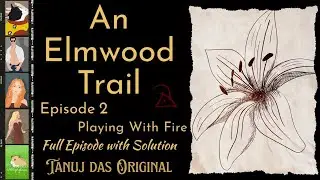 An Elmwood Trail | Full Episode 02 | With Puzzle Solution | No Commentary Walkthrough