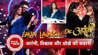 Exclusive Launch of COLORS&rsquo; New Drama Dr Aarambhi | Aishwarya Khare, Aditya Redij & Full Star Cast