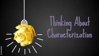 Analyzing Characterization: Character Values and Beliefs
