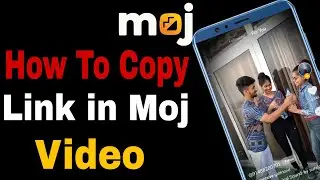 #Moj || Moj में किसी भी Video का लिंक कैसे Copy करते हैं ||How To Copy link in Moj Video|Dailywaseem