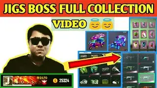 JIGS BOSS FULL COLLECTION VIDEO | BEST COLLECTION OF FREE FIRE || FREE FIRE RICHEST PLAYER JIGS BOSS