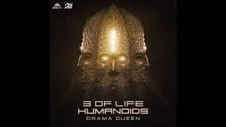 3 Of Life & Humanoids - Drama Queen