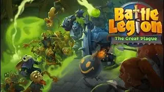 BATTLE LEGION SEASON 4 THE GREAT PLAGUE (PART 1)