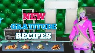 New Gratitude Recipes | How to Get Ingredients - Lifeafter