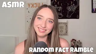 ASMR 22 Random Facts | chatty whisper ramble 🎧