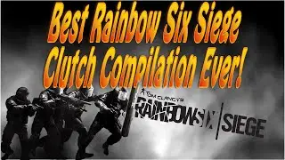 Best Rainbow 6 Siege Clutch Compilation Ever!