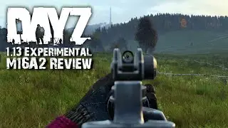 DayZ 1.13 Experimental M16A2 Rifle and Burst Fire Mode Review