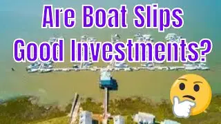 Small Real Estate Investments that Pay Big!!!  Are Boat Slips Good Real Estate Investments???