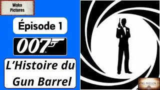 W.P.FR : Waka Pictures - (&Eacute;pisode 1) L'histoire du gunbarrel.