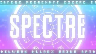 Spectre by xander, CuLuC and more - Geometry Dash 2.2-TOP 6-RTX ON
