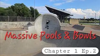 Chapter 1: MASSIVE Pools & Bowls Episode 2 Aggressive Inline Skating