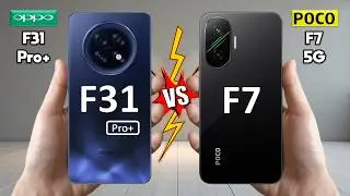 Oppo F31 Pro Plus 5G против Poco F7 5G &mdash; полное сравнение 🔥 Techvs