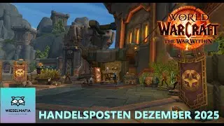 Handelsposten Dezember 2025 in World of Warcraft!