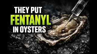 Fentanyl Is Now in the Ocean&mdash;And In Your Oysters, Too