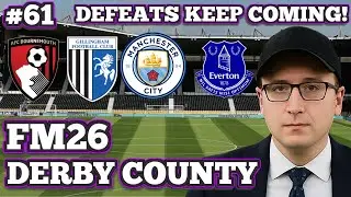 FM26 Derby County Rebuild: 💔 Reality Hits Hard | Premier League Struggles Continue