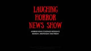 Laughing Horror News Show (Friday, March 24th 2017)
