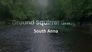 Ground Squirrel Bridge  - Paddling the South Anna River in Virginia