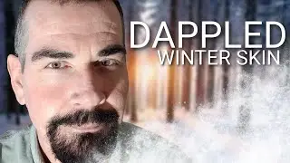 DAPPLED WINTER SKIN - THE 'HOW TO' GUIDE