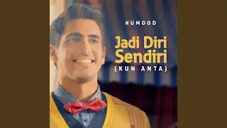 Jadi Diri Sendiri (Kun Anta) (Bahasa/Malay Version)