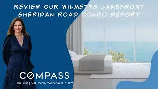 Wilmette Condos for Sale: The Wilmette Sheridan Road Lakefront Condo Report