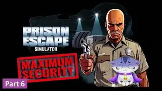The Escape Begins AGAIN! | Prison Escape Simulator Part 6
