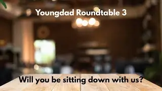 Young Dad Roundtable 3