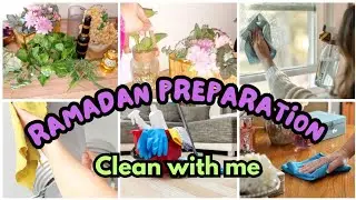 Ramadan Preparation 2025🏡 | Clean With Me | Deep Cleaning & Organizing for a Blessed Ramadan ✨