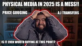 Collecting Physical Media in 2025 is a MESS!!