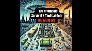 100 Affordable Survival Gear Items Every Prepper Should Own for an Emergency | Tactical Prepper