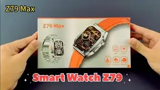 Review Best Smart Watch Z79 Max AMOLED 2.1inch 2025