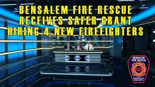 👨&zwj;🚒Bensalem Fire Rescue Receives Grant & Now Hiring🔥