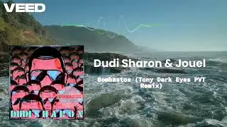 Dudi Sharon - Bombastos (Tony Dark Eyes PVT Remix)