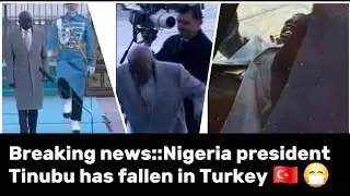 Breaking news:: Nigeria president Tinubu has fallen in Turkey 🇹🇷 Chia 😷🚶‍♀️🇹🇷