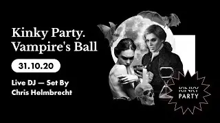 Kinky Party. Vampire's Ball 31/10/20 (Live DJ &mdash; Set By Chris Helmbrecht)
