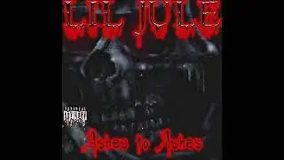 Lil Jule - Ashes To Ashes [Full Tape]