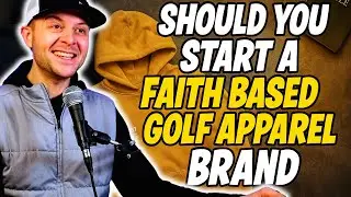 Should You Start a Faith Based Golf Apparel Brand