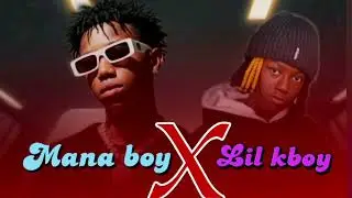 Mana boy ft lil kboy Manta dashi 