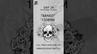 DAY 28 | TRAP METAL TYPE BEAT - BANG!! (PROD BY ROOSEVELT x BRUTEI)