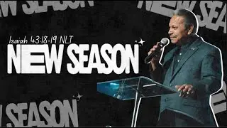 New Season | Elder Pastor Rick Alanis
