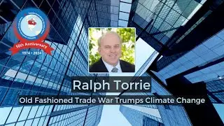 CACOR Live - Ralph Torrie - Old Fashioned Trade War Trumps Climate Change