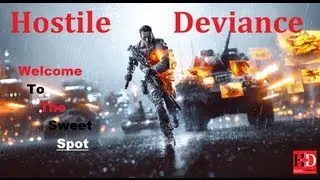 Hostile Deviance: Choice (BF4)