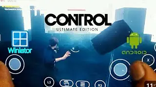Control Ultimate Edition Winlator (Windows Emulator) On Android Mobile Gameplay Test