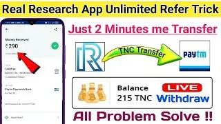 Real Research App Unlimited Refer Trick,Real Research App TNC withdraw process,TNC withdraw To Paytm