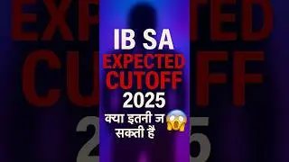Intelligence Bureau IB SA/Exe Expected Cutoff 2025 |