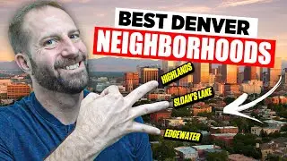 The Best Neighborhoods in Denver Colorado / Highlands , Sloans Lake , Edgewater