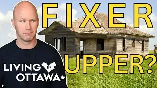 Is it Worth Buying a Fixer Upper in Ottawa Ontario
