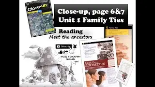 Close up Unit 1 Family Ties Form 3 English [page 6&7] Reading_Meet the Ancestors