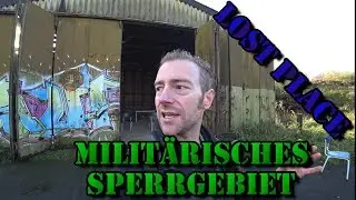 Milit&auml;risches Sperrgebiet, unterwegs mit LOST PLACE MAGIC